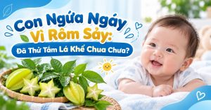 Tắm Lá Khế Chua Cho Bé: Bí Quyết Trị Rôm Sảy, Mẩn Ngứa An Toàn