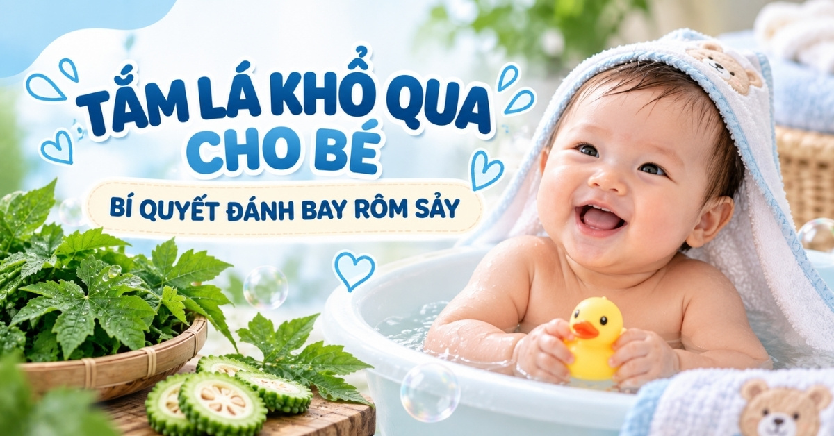 Tắm Lá Khổ Qua Cho Bé: Bí Quyết Đánh Bay Rôm Sảy, Mát Da Tức Thì