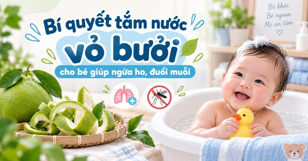 Bí quyết tắm nước vỏ bưởi cho bé giúp ngừa ho, đuổi muỗi